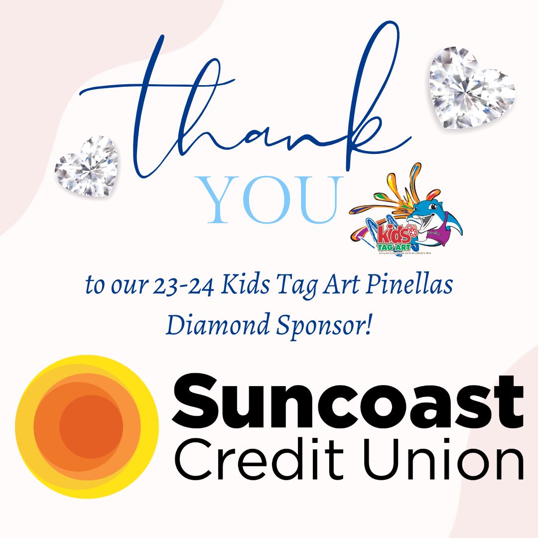 Thank You Suncoast Credit Union, 2023-2024 Kids Tag Art Pinellas Diamond Sponsor